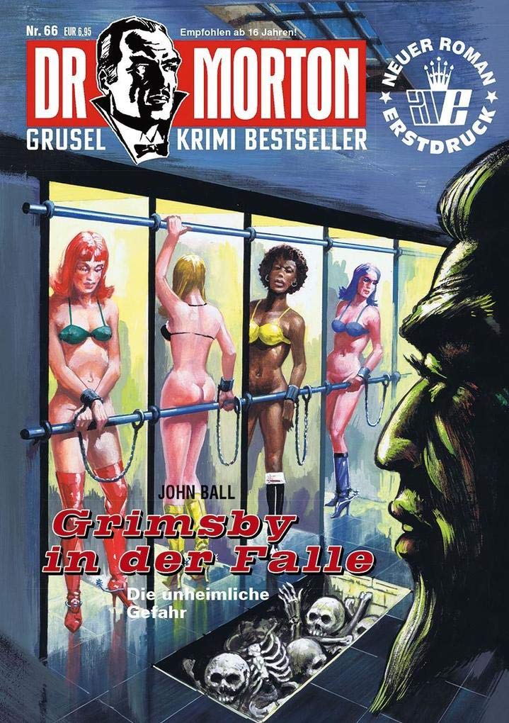 Dr. Morton 66: Grimsby in der Falle (Dr. Morton: Grusel-Krimi-Bestseller) Horror & Mystery