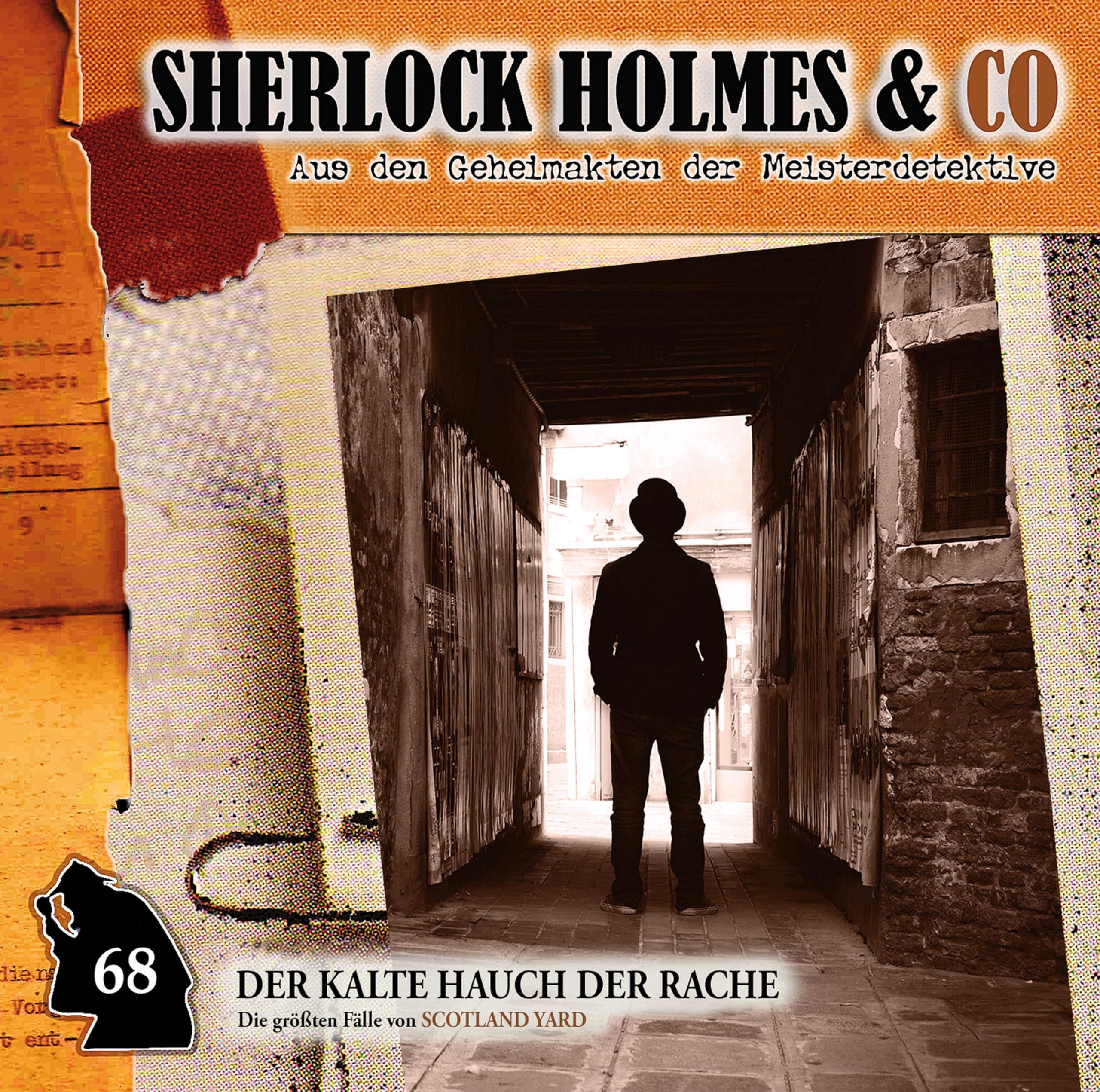 Sherlock Holmes und Co. 68: Der kalte Hauch der Rache: Die größten Fälle von Scotland Yard Horror & Mystery