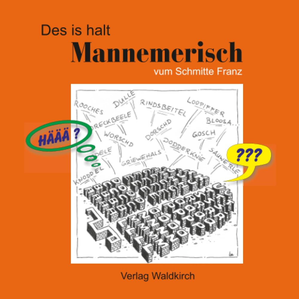Des is halt Mannemerisch: vum Schmitte Franz Contemporary literature