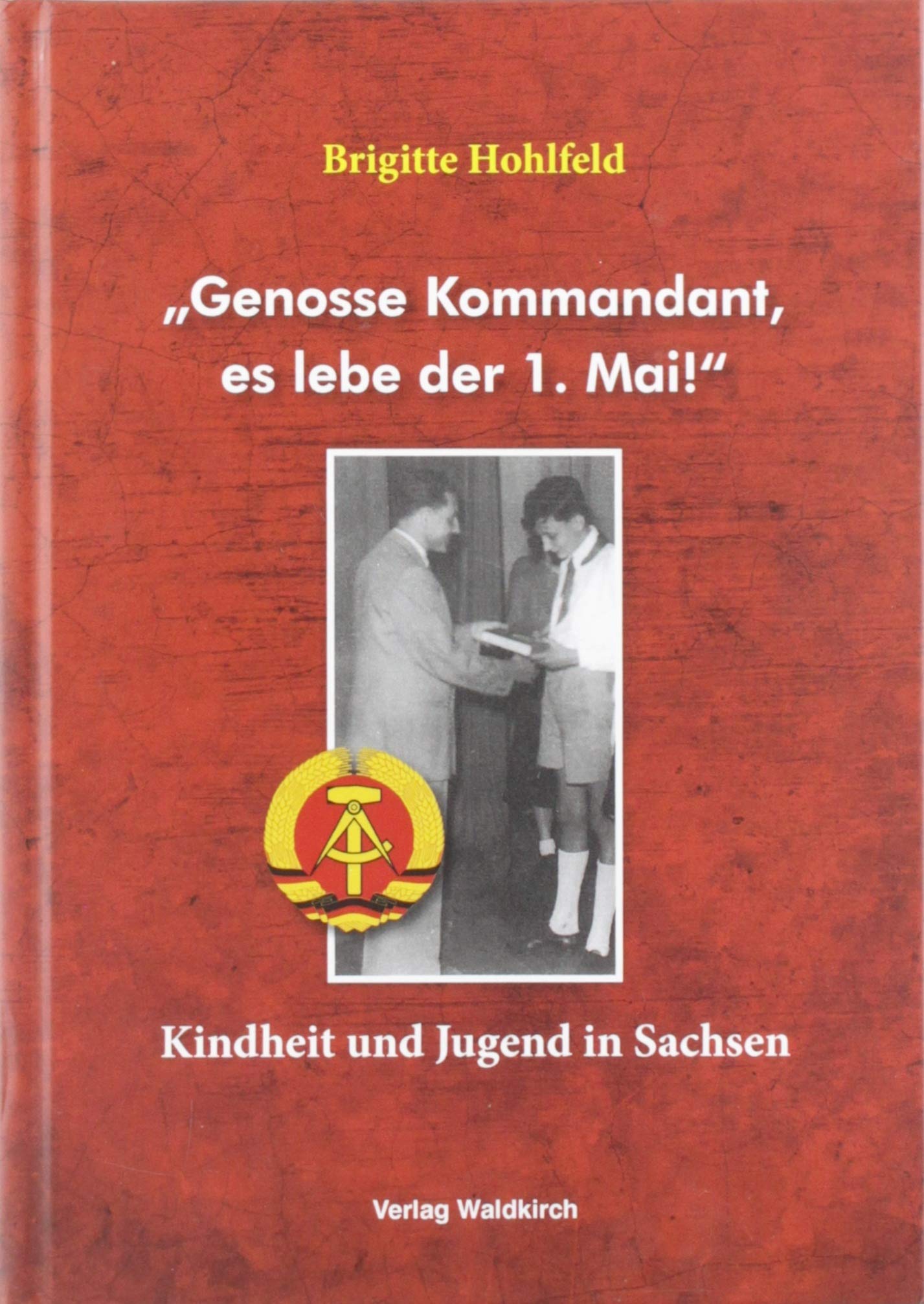 „Genosse Kommandant, es lebe der 1. Mai!“ book