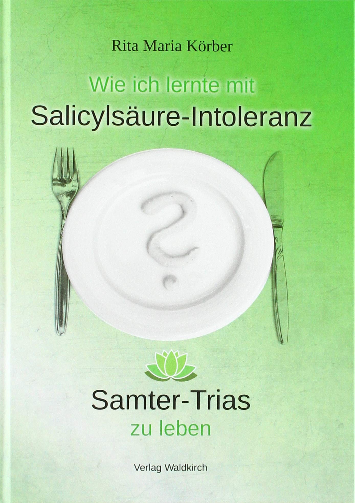 Wie ich lernte mit Salicylsäure-Intoleranz Samter-Trias zu leben Leisure, Home & Garden