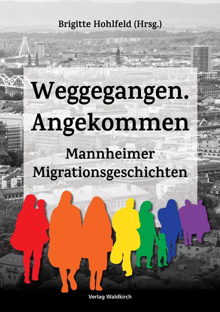 Weggegangen. Angekommen Politics & History
