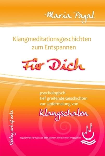 Klangmeditationsgeschichten zum Entspannen. Für Dich: psychologisch tiefgreifende Geschichten zur Untermalung von Klangschalen Leisure & Fun
