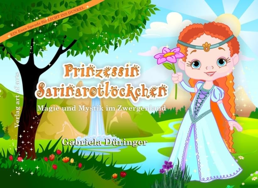 Prinzessin Sarinarotlöckchen: Magie und Mystik im Zwergenland Novels & Short Stories