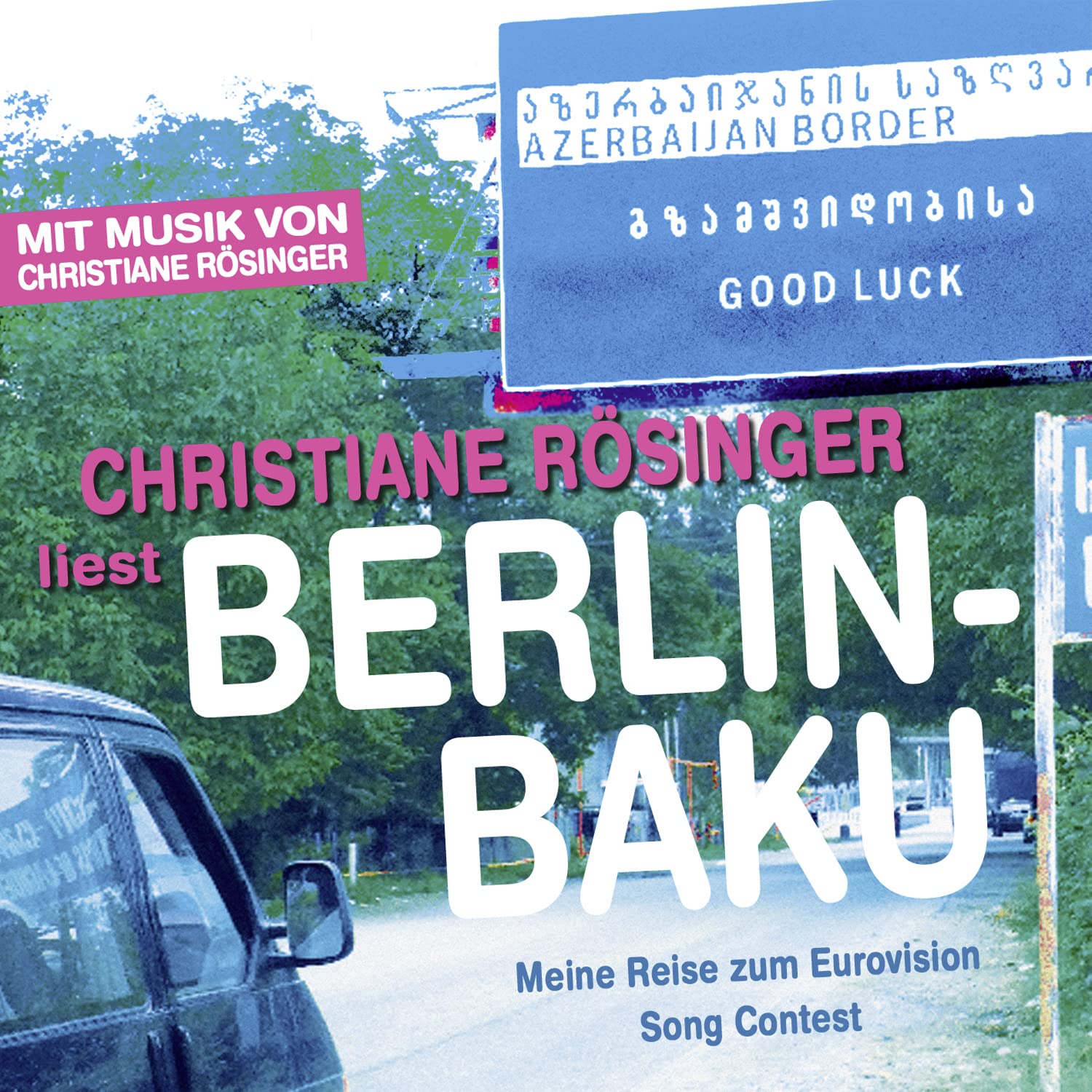 Berlin - Baku: Meine Reise zum Eurovision Song Contest Contemporary literature Books