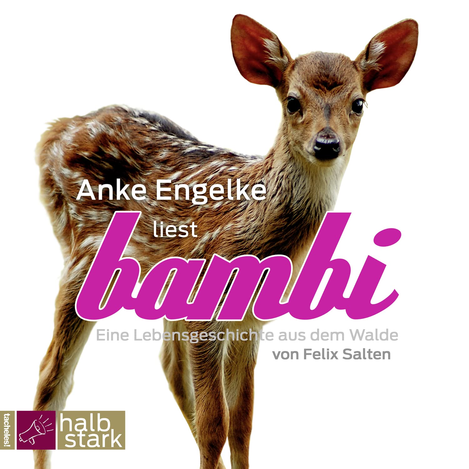 Bambi: Eine Lebensgeschichte aus dem Walde Classics