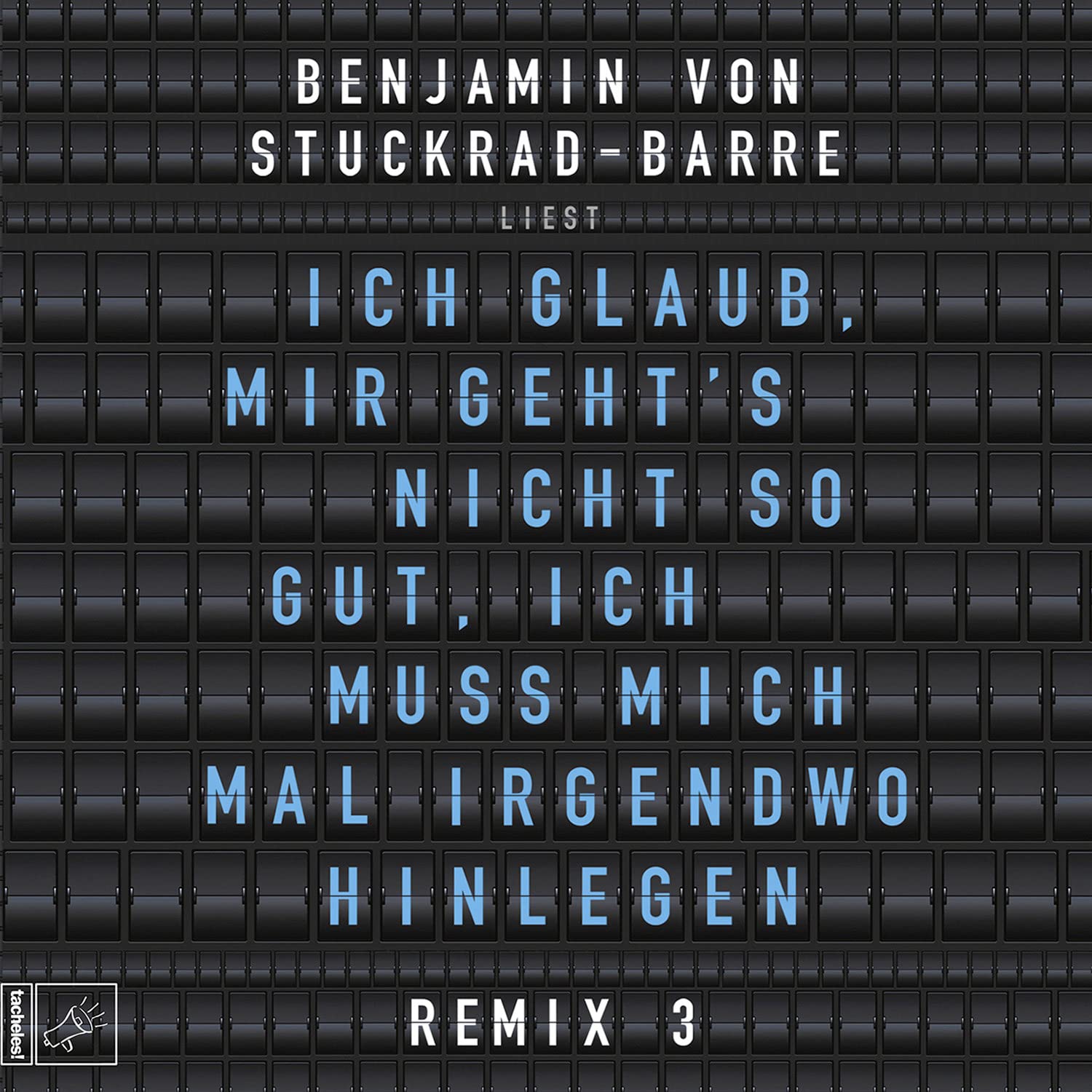 Ich glaub, mir geht's nicht so gut, ich muss mich mal irgendwo hinlegen: Remix 3 Essays & Short Stories