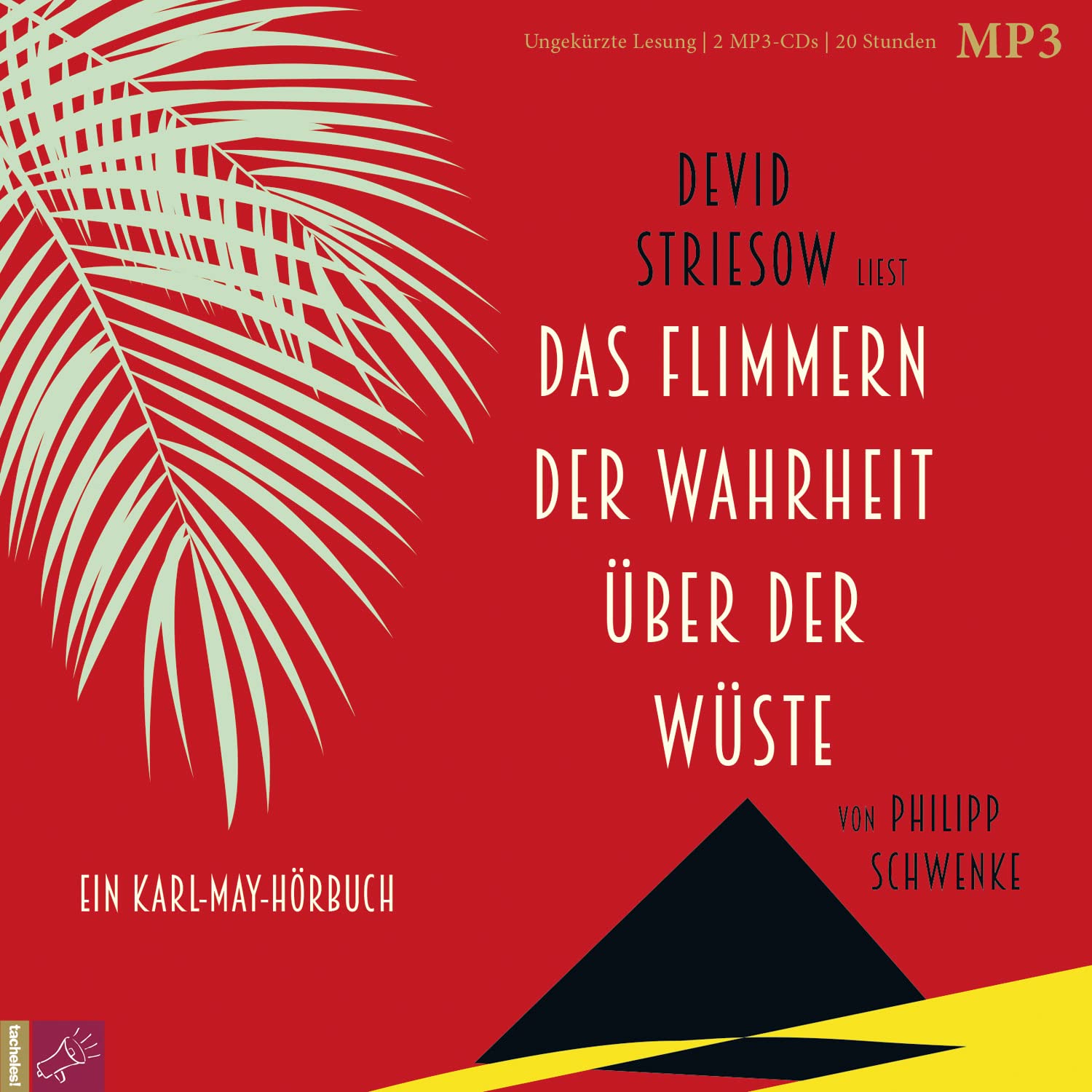 Das Flimmern der Wahrheit über der Wüste: Ein Karl-May-Hörbuch Contemporary literature