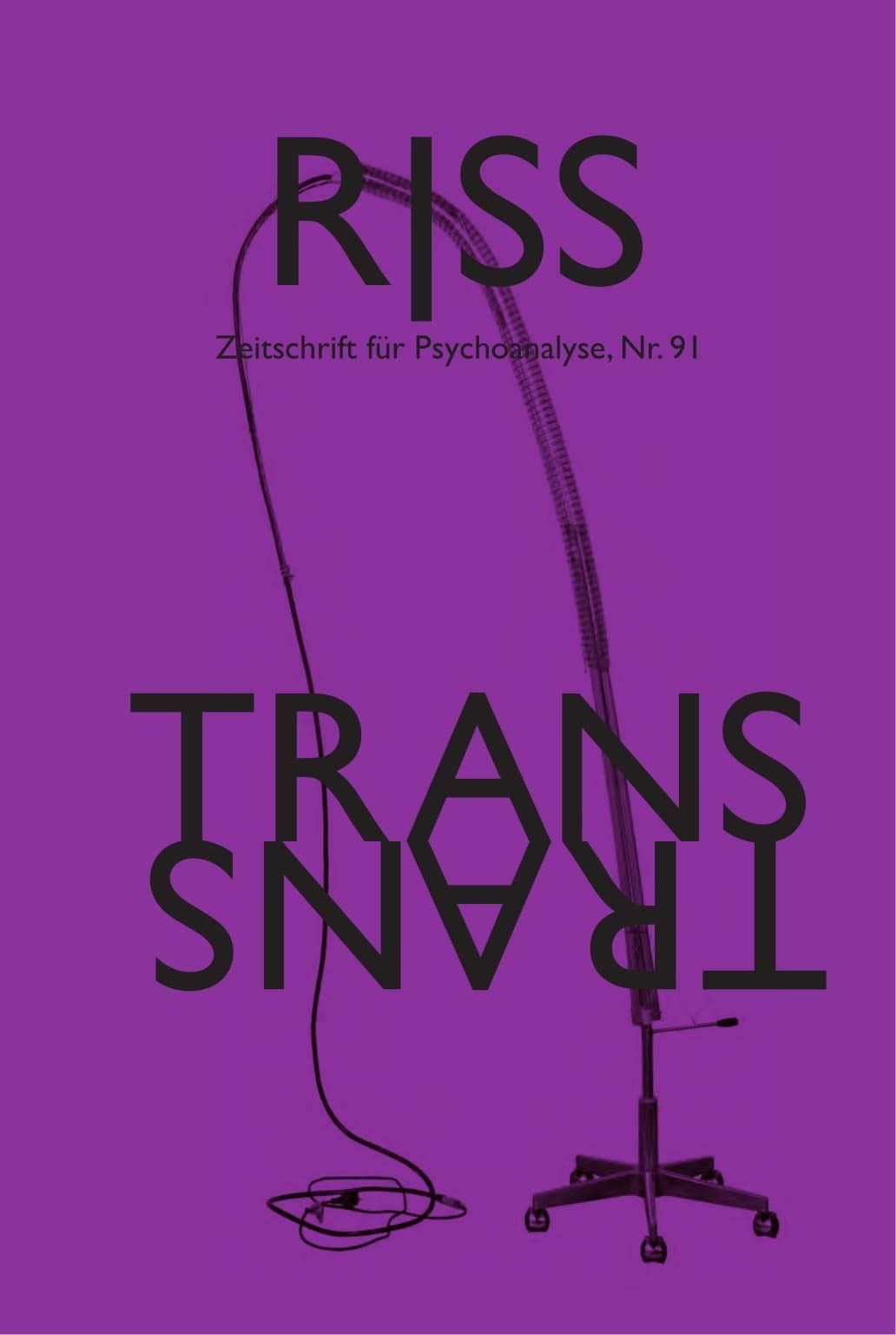 RISS - Zeitschrift für Psychoanalyse: Nr. 91 -Trans Film, Art & Culture
