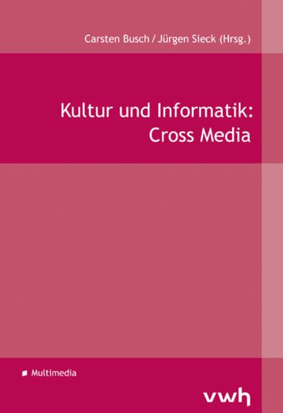 Kultur und Informatik: Cross Media book