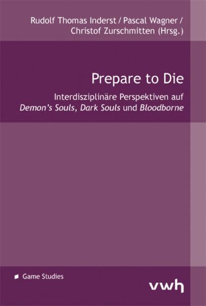 Prepare to Die: Interdisziplinäre Perspektiven auf Demon’s Souls, Dark Souls und Bloodborne Law