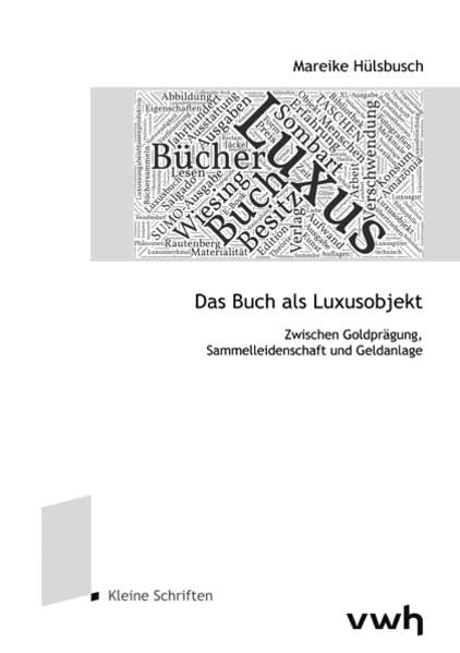 Das Buch als Luxusobjekt: Zwischen Goldprägung, Sammelleidenschaft und Geldanlage Law