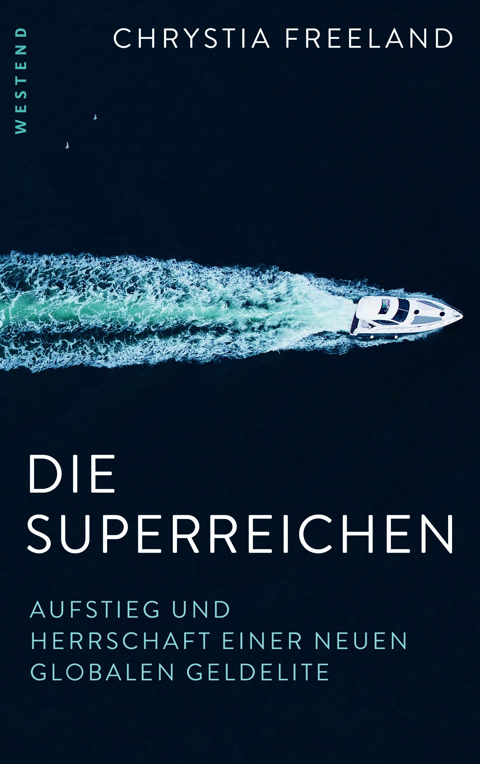 Die Superreichen: Aufstieg und Herrschaft einer neuen globalen Geldelite Books