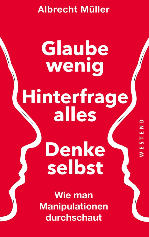 Glaube wenig, hinterfrage alles, denke selbst Politics & History