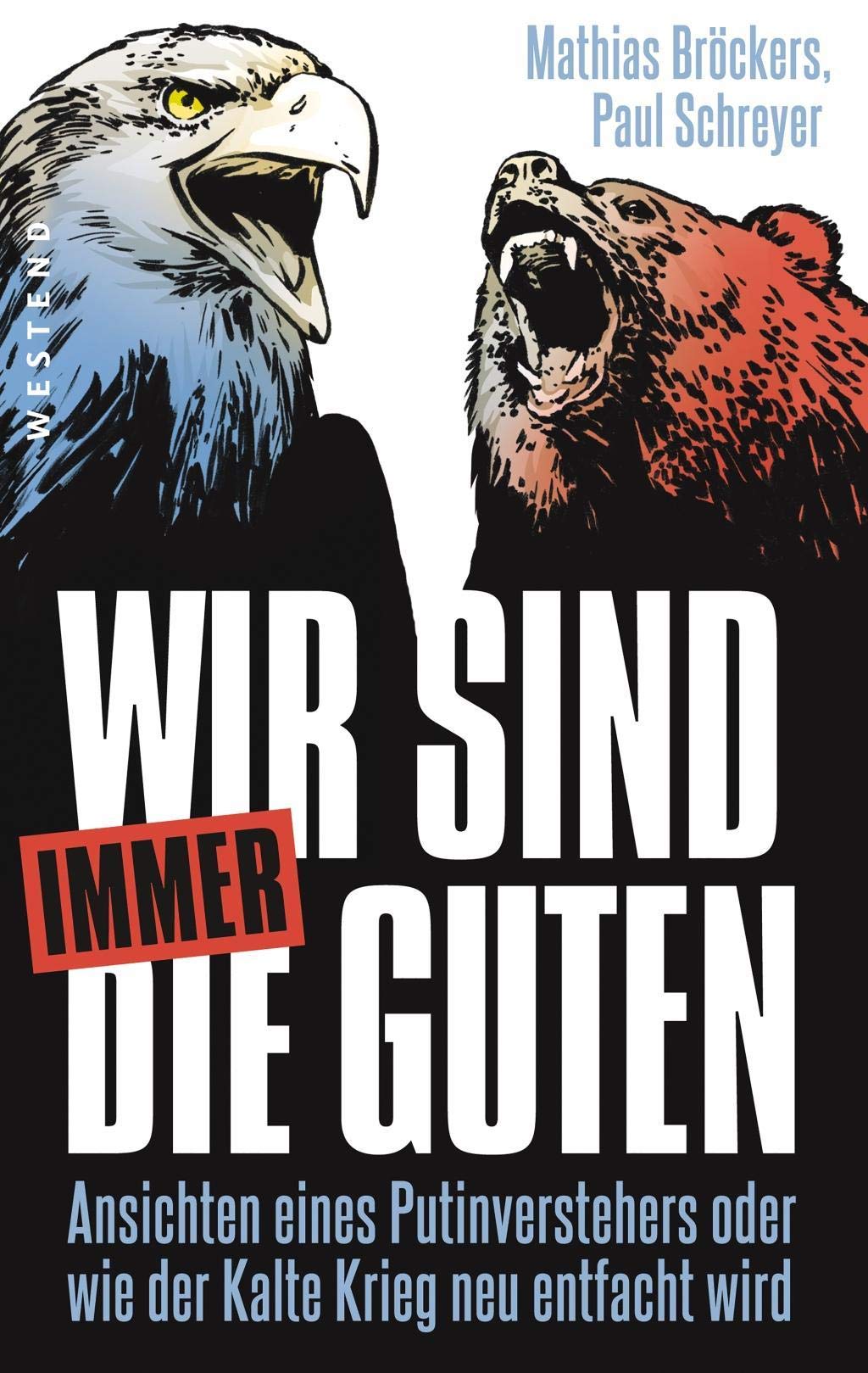 Wir sind immer die Guten Politics & History
