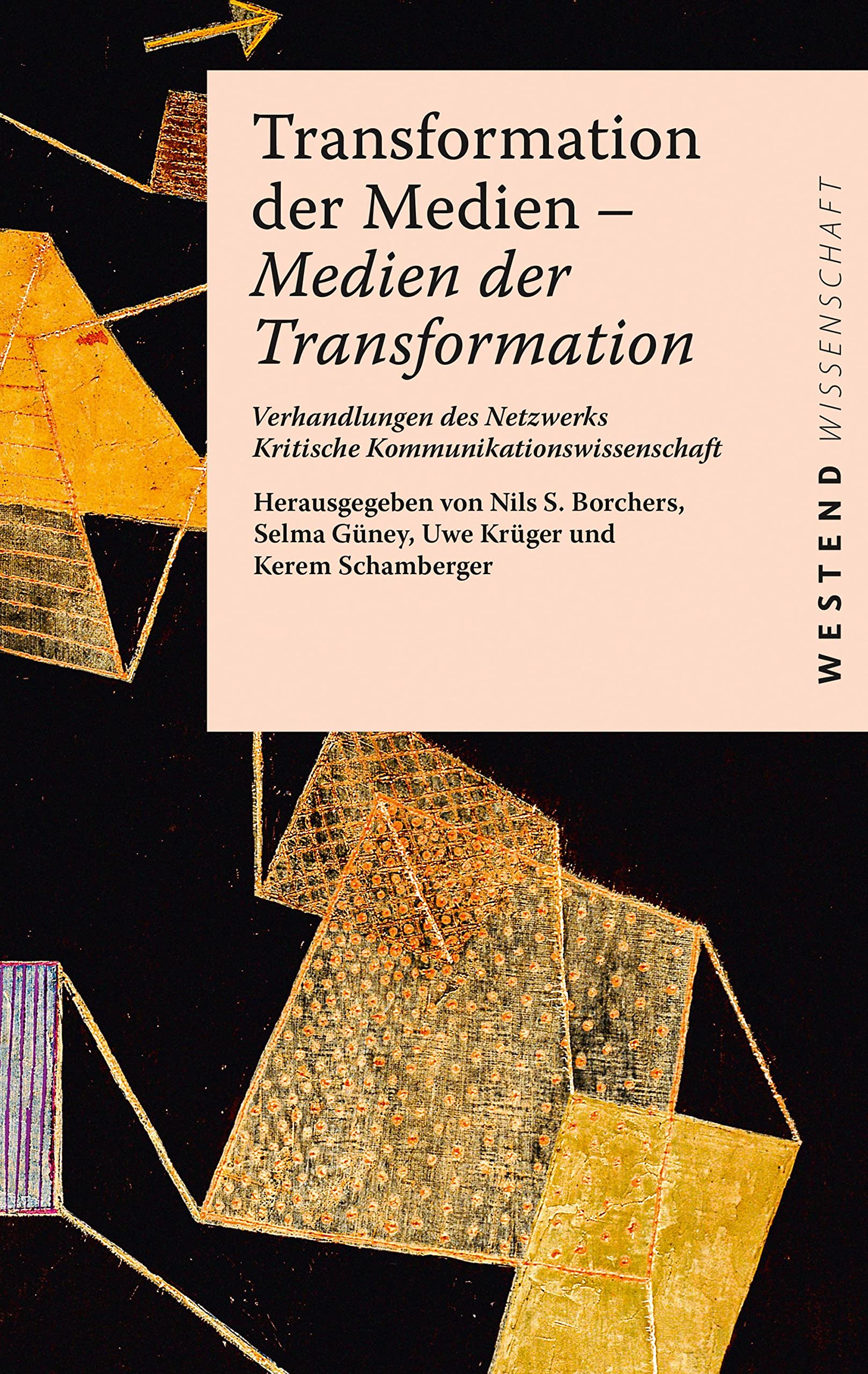 Transformation der Medien – Medien der Transformation: Transformation der Medien – Medien der Transformation (Westend Wissenschaft) Media & Communication