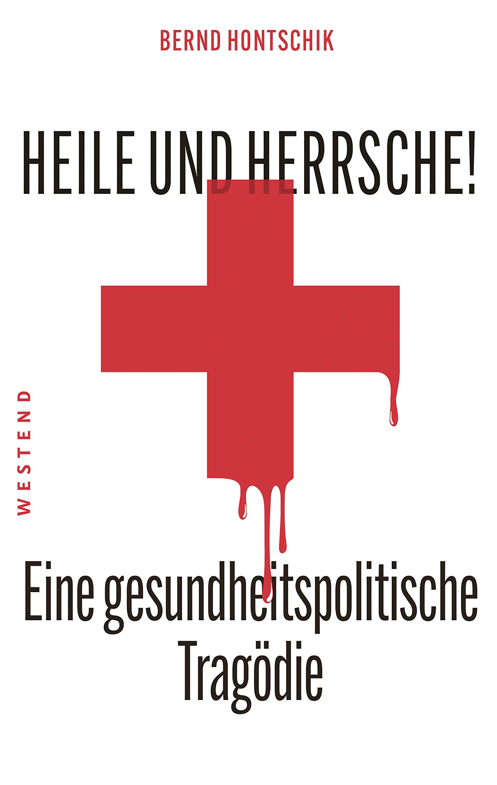 Heile und Herrsche: Eine gesundheitspolitische Tragödie Medicine