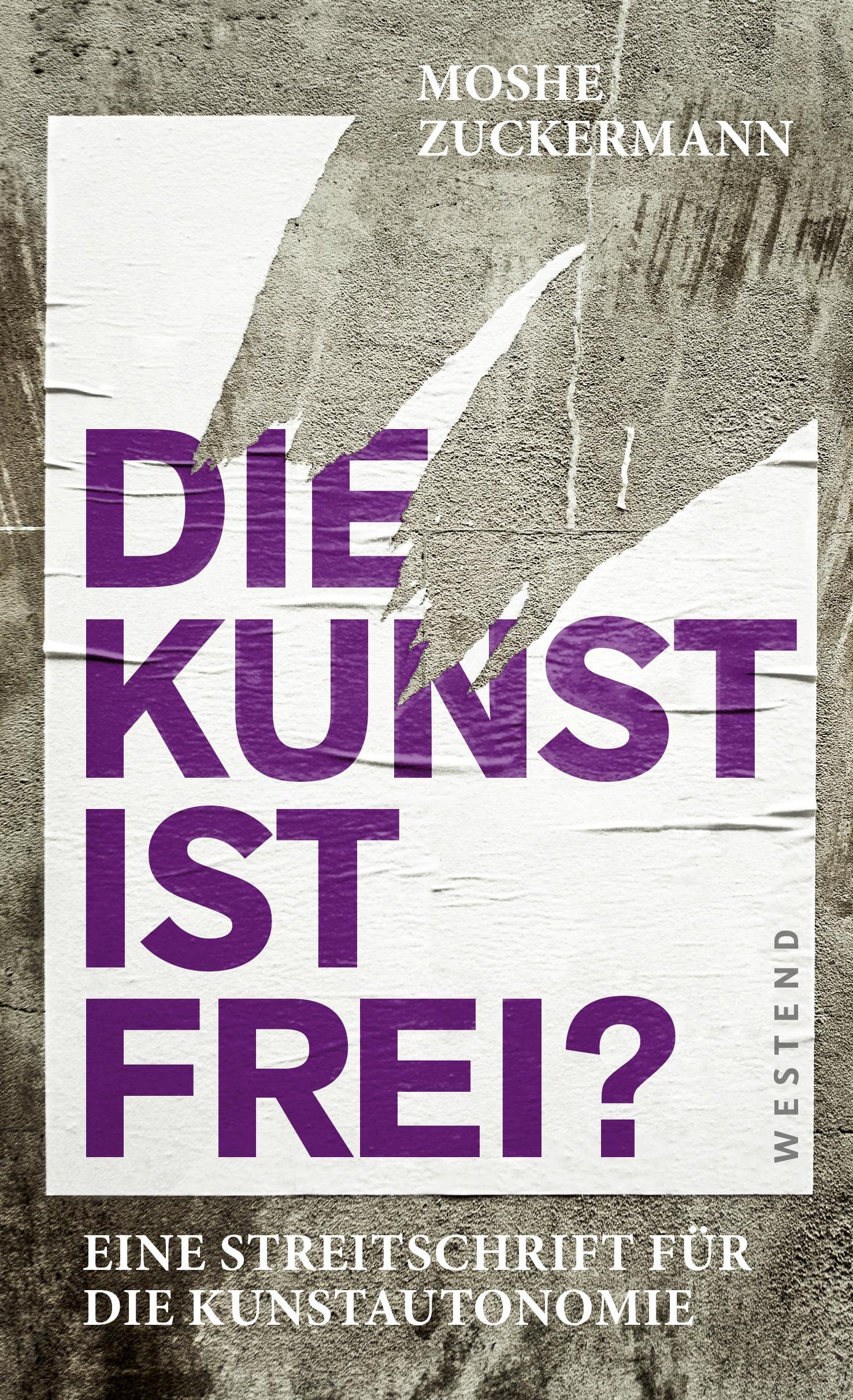 Die Kunst ist frei?: Eine Streitschrift für die Kunstautonomie Books