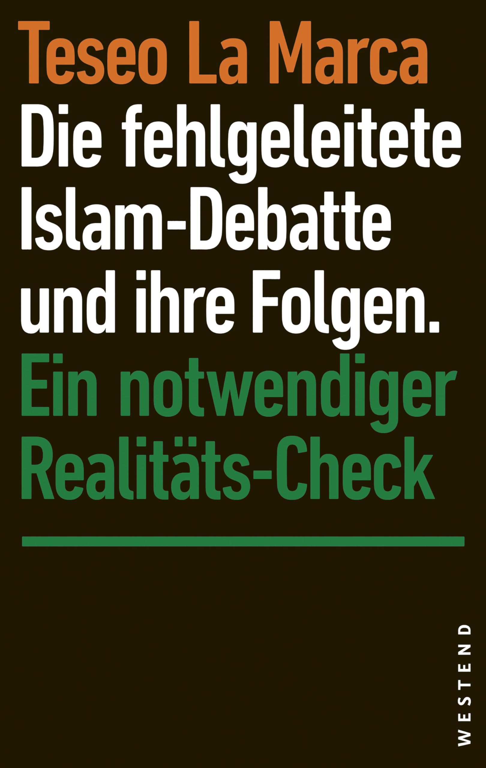Die fehlgeleitete Islam-Debatte und ihre Folgen book