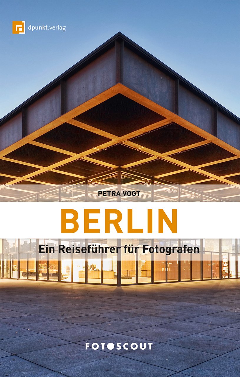 Fotoscout: Berlin: Ein Reiseführer für Fotografen (FOTOSCOUT – Der Reiseführer für Fotografen) Photography