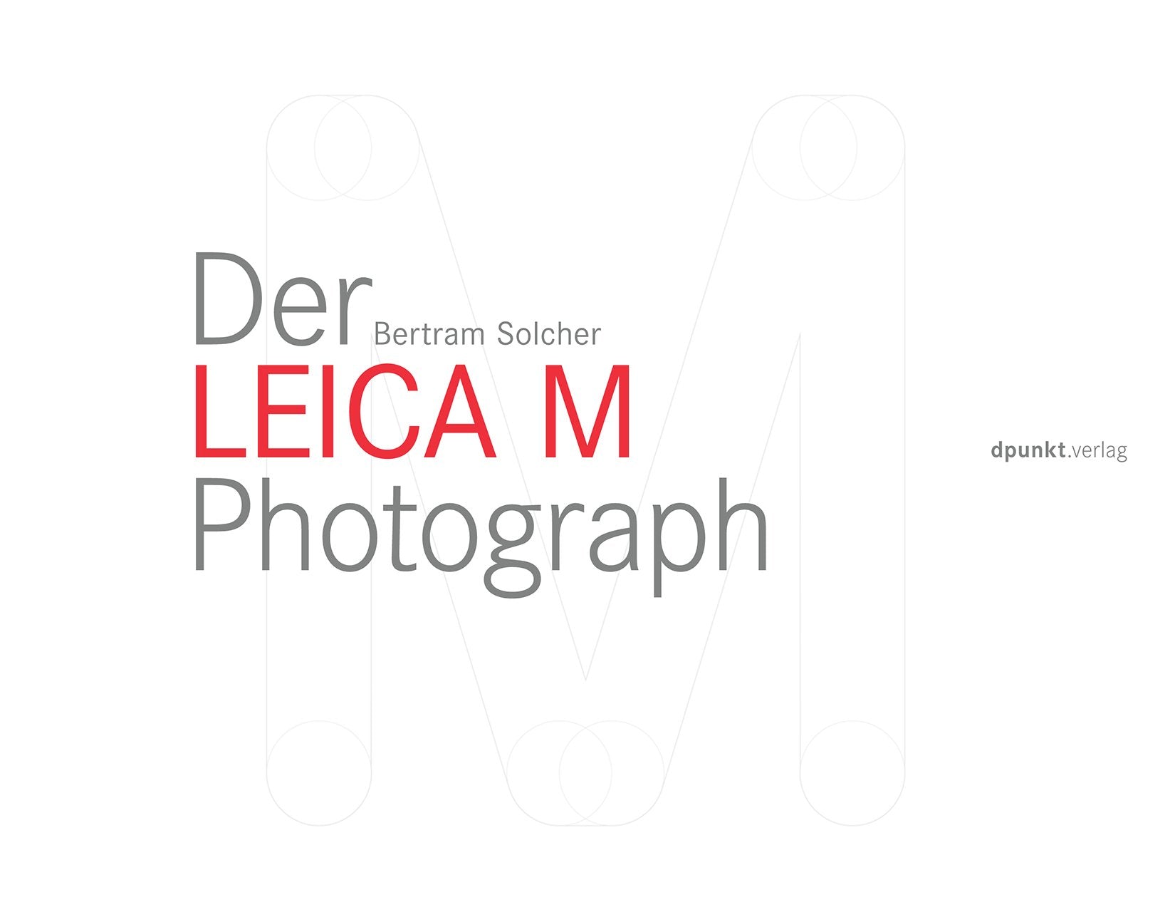 Der Leica M Photograph Photography