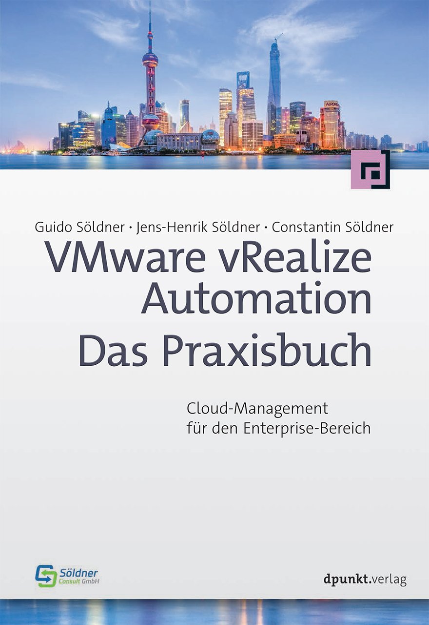 VMware vRealize Automation – Das Praxisbuch: Cloud-Management für den Enterprise-Bereich Computer Science