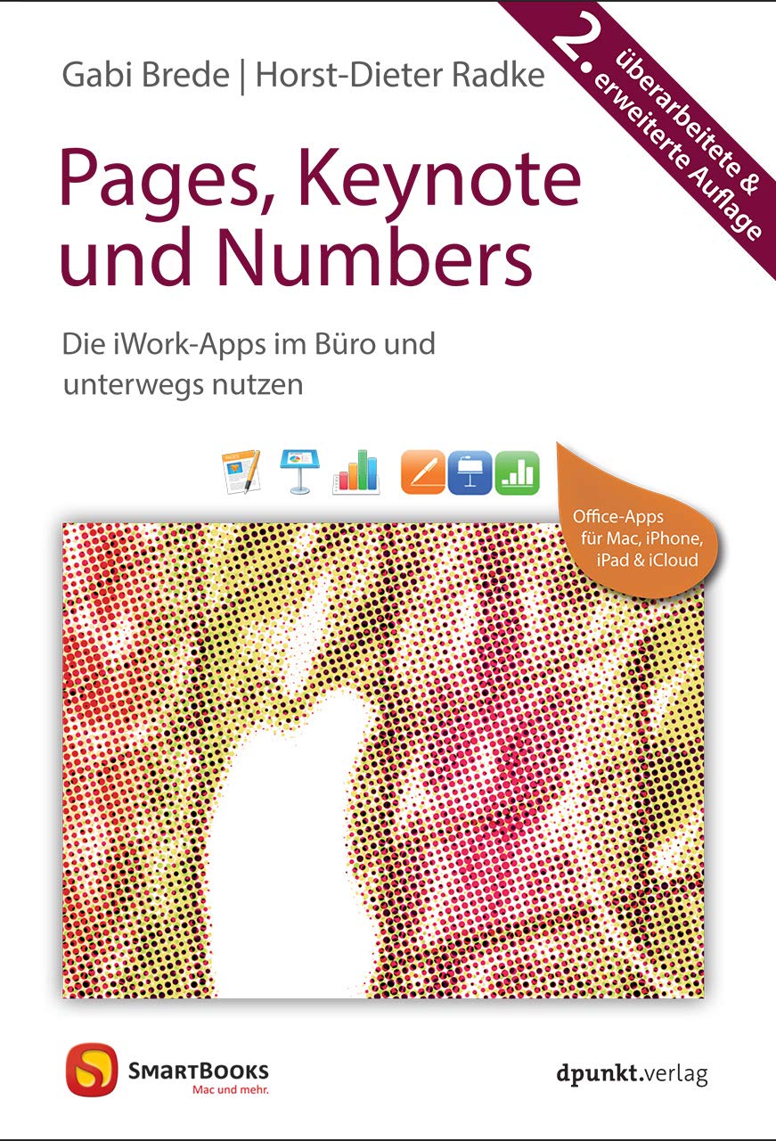 Pages, Keynote und Numbers: Die iWork-Apps im Büro und unterwegs nutzen (Edition SmartBooks) Business, Finance & Career
