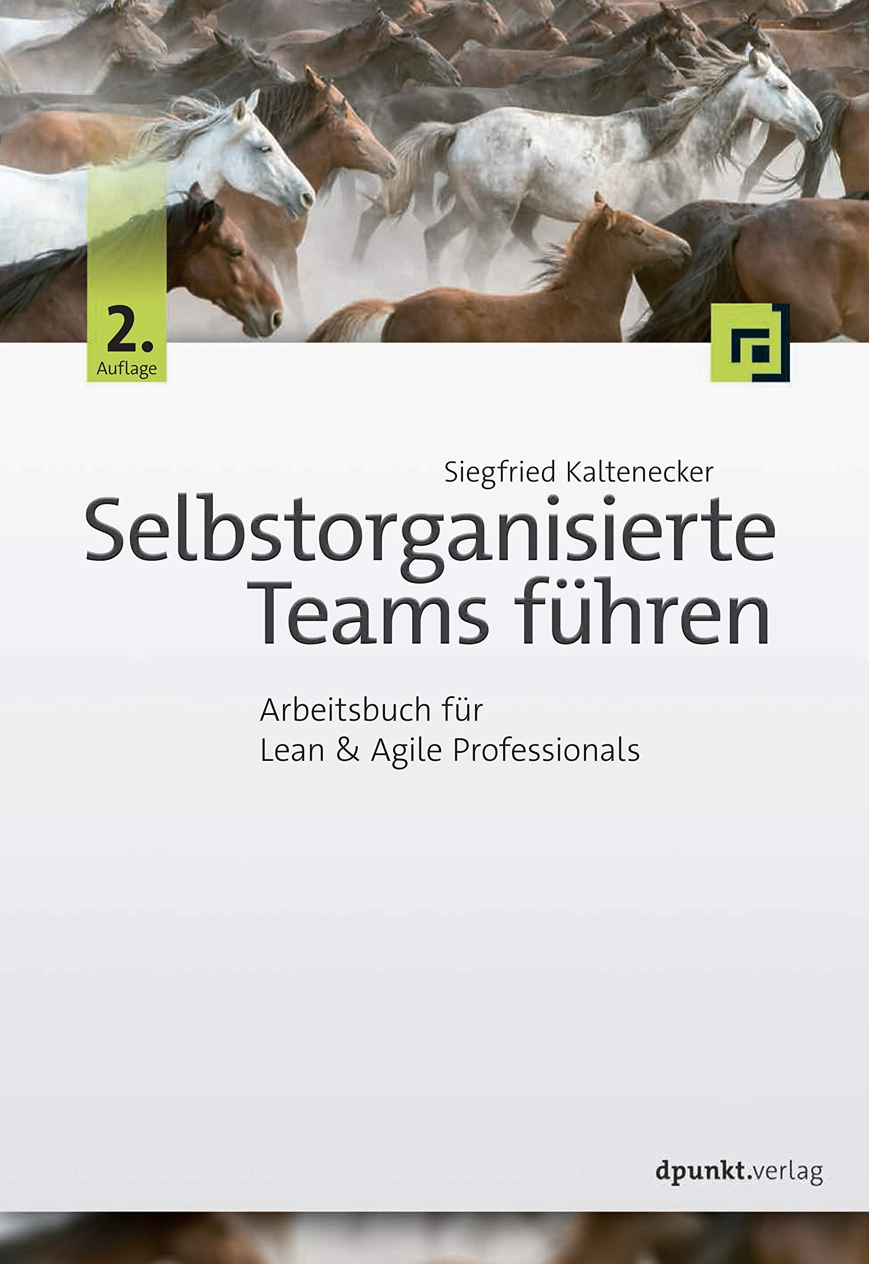 Selbstorganisierte Teams führen, Arbeitsbuch für Lean & Agile Professionals Law