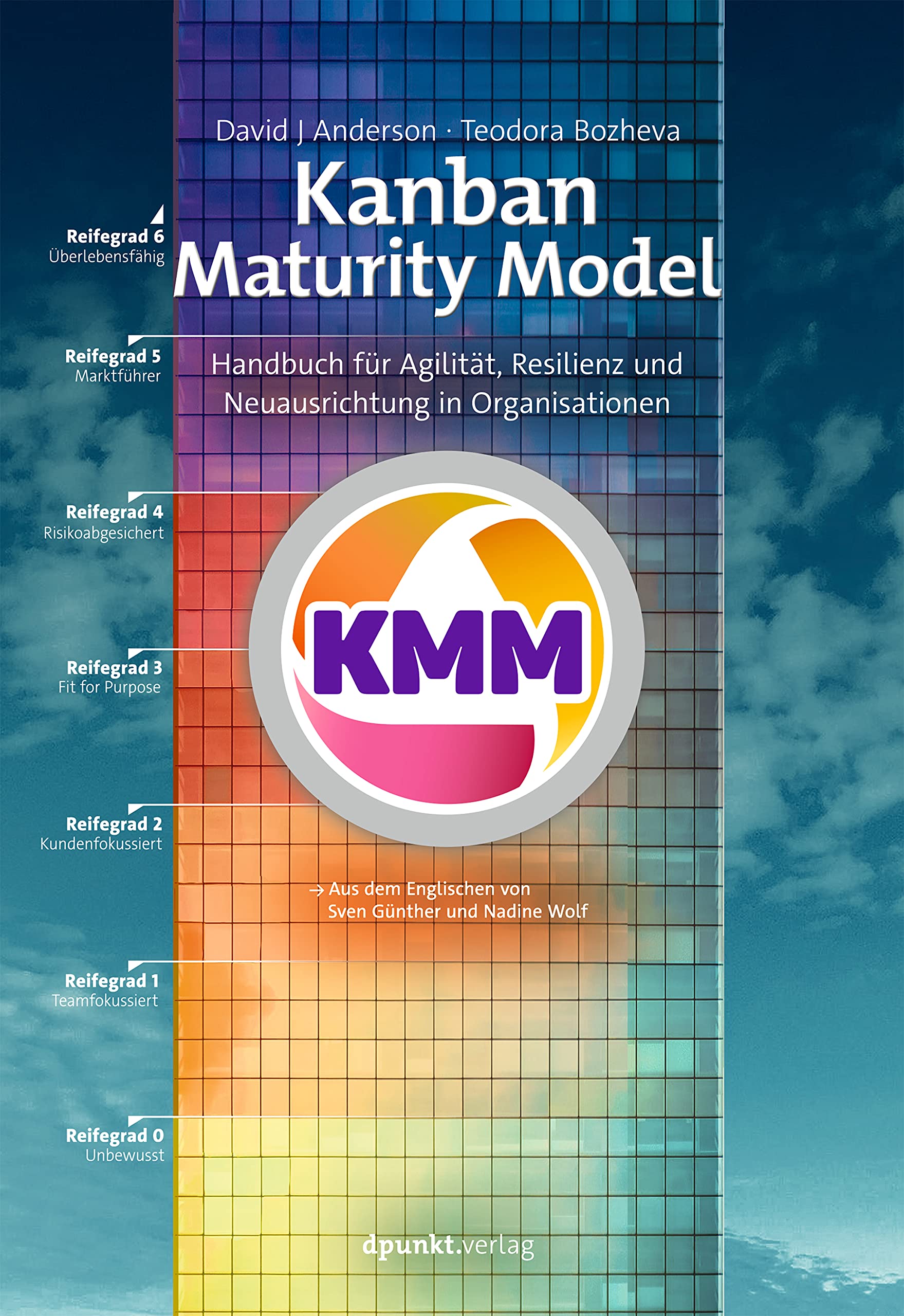 Kanban Maturity Model: Handbuch für Agilität, Resilienz und Neuausrichtung in Organisationen Law