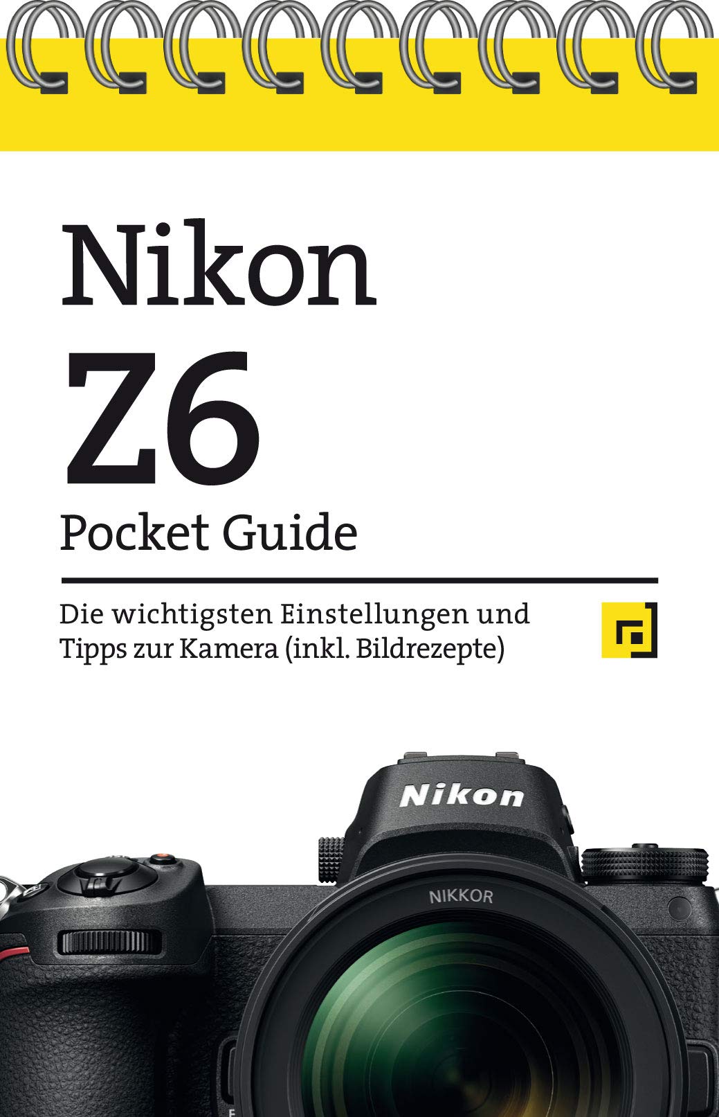 Nikon Z6 Pocket Guide Photography