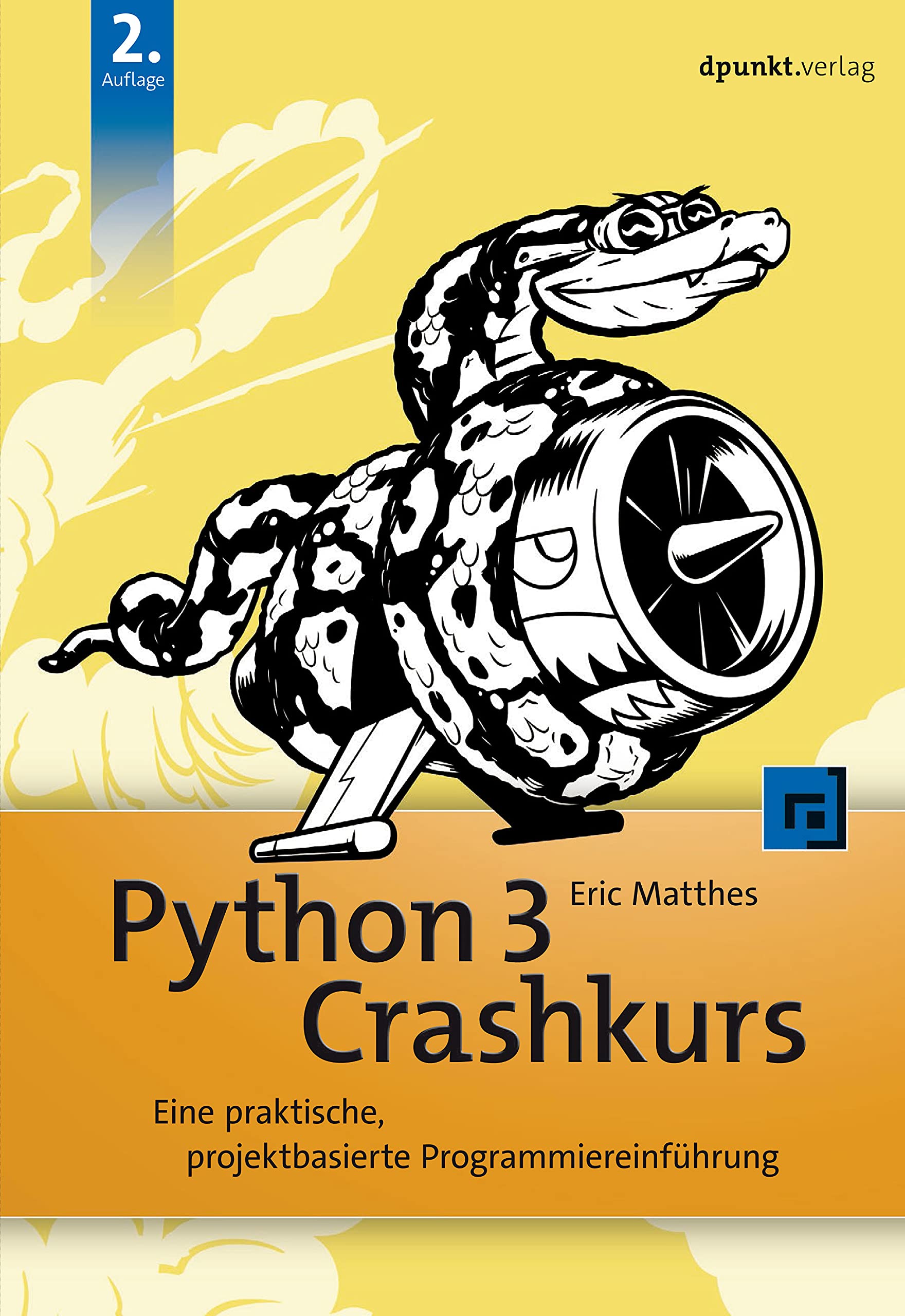 Python 3 Crashkurs: Eine praktische, projektbasierte Programmiereinführung Computer Science