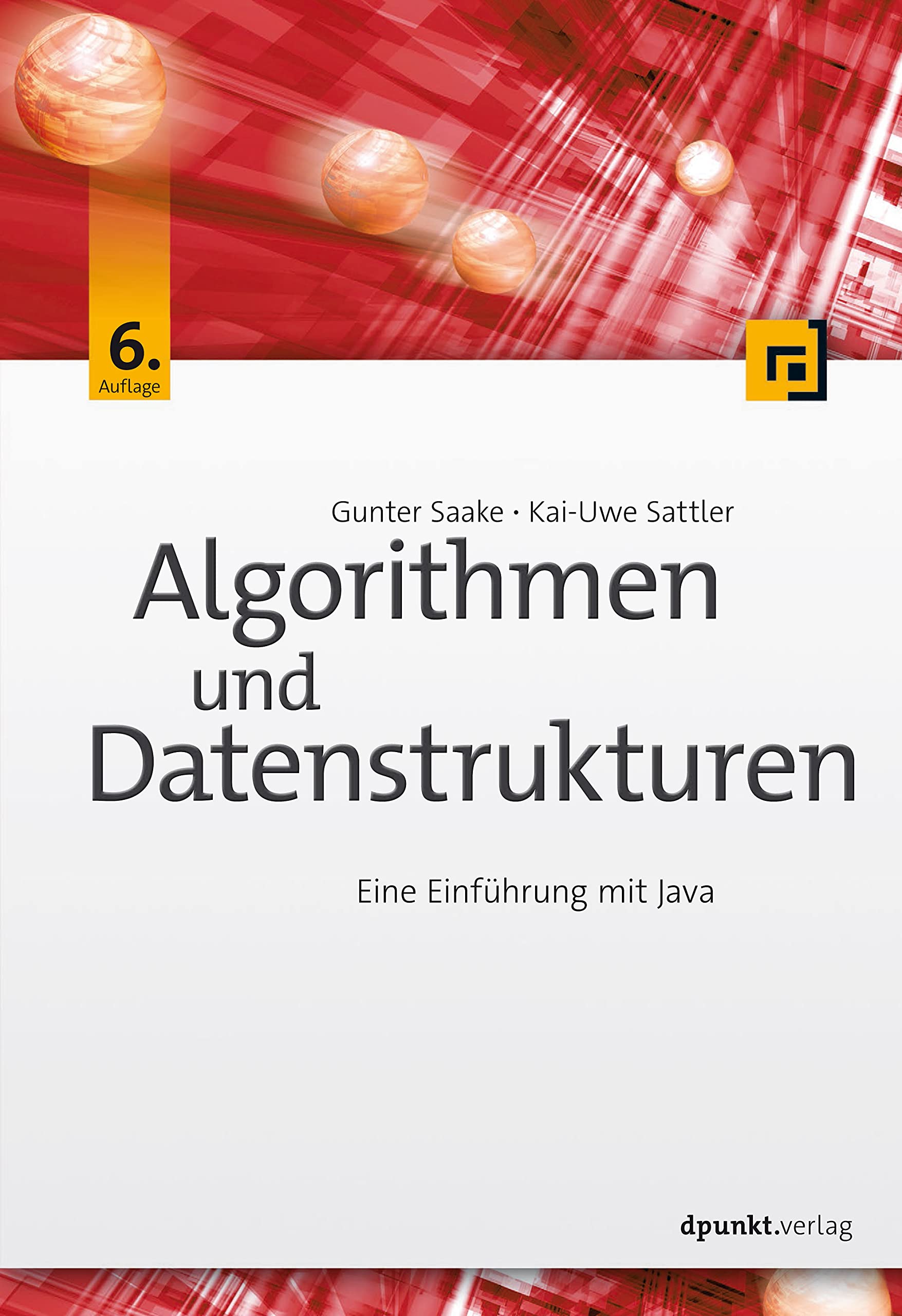Algorithmen und Datenstrukturen: Eine Einführung mit Java Computer Science