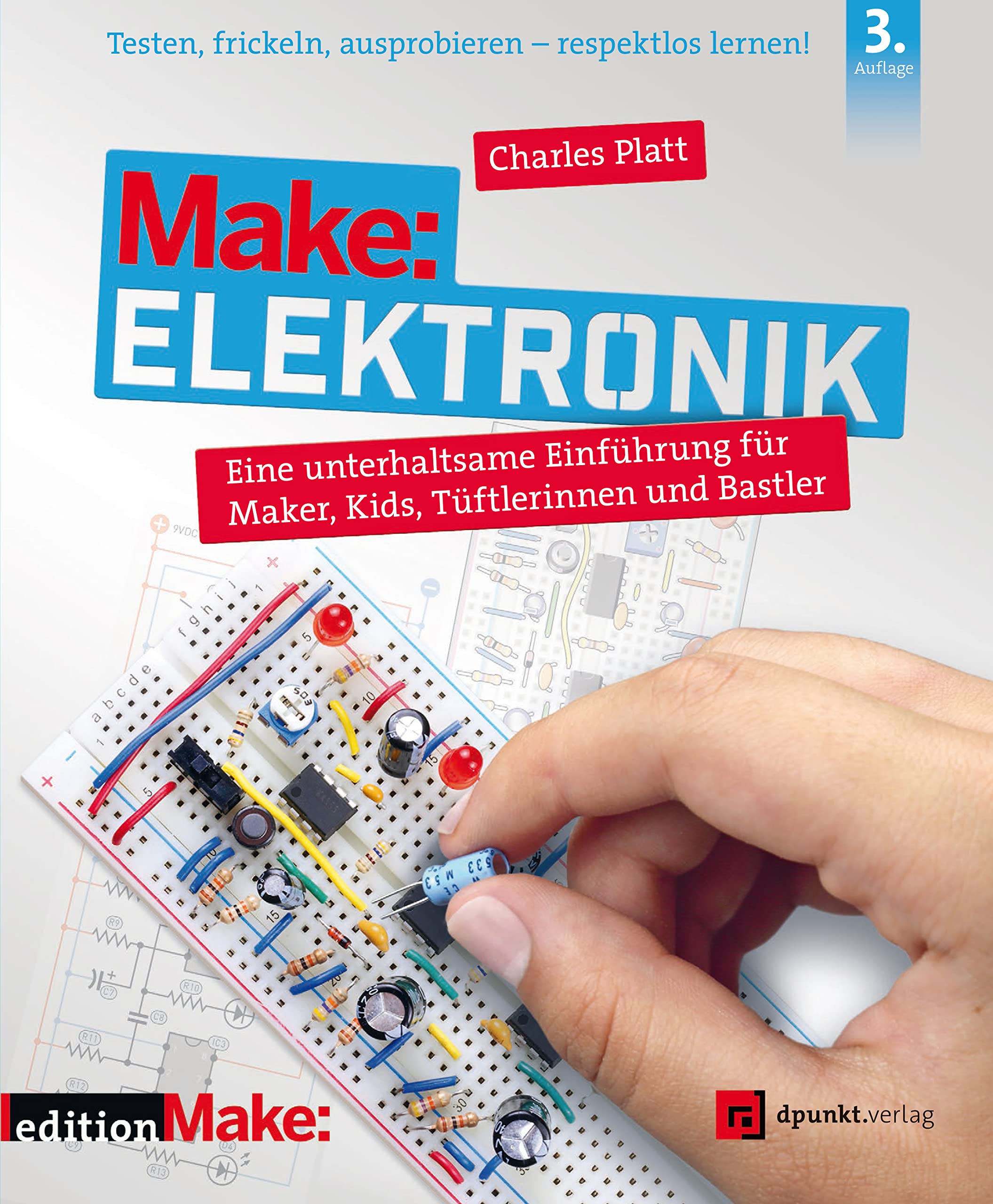 Make: Elektronik: Eine unterhaltsame Einführung für Maker, Kids, Tüftlerinnen und Bastler Computer Science