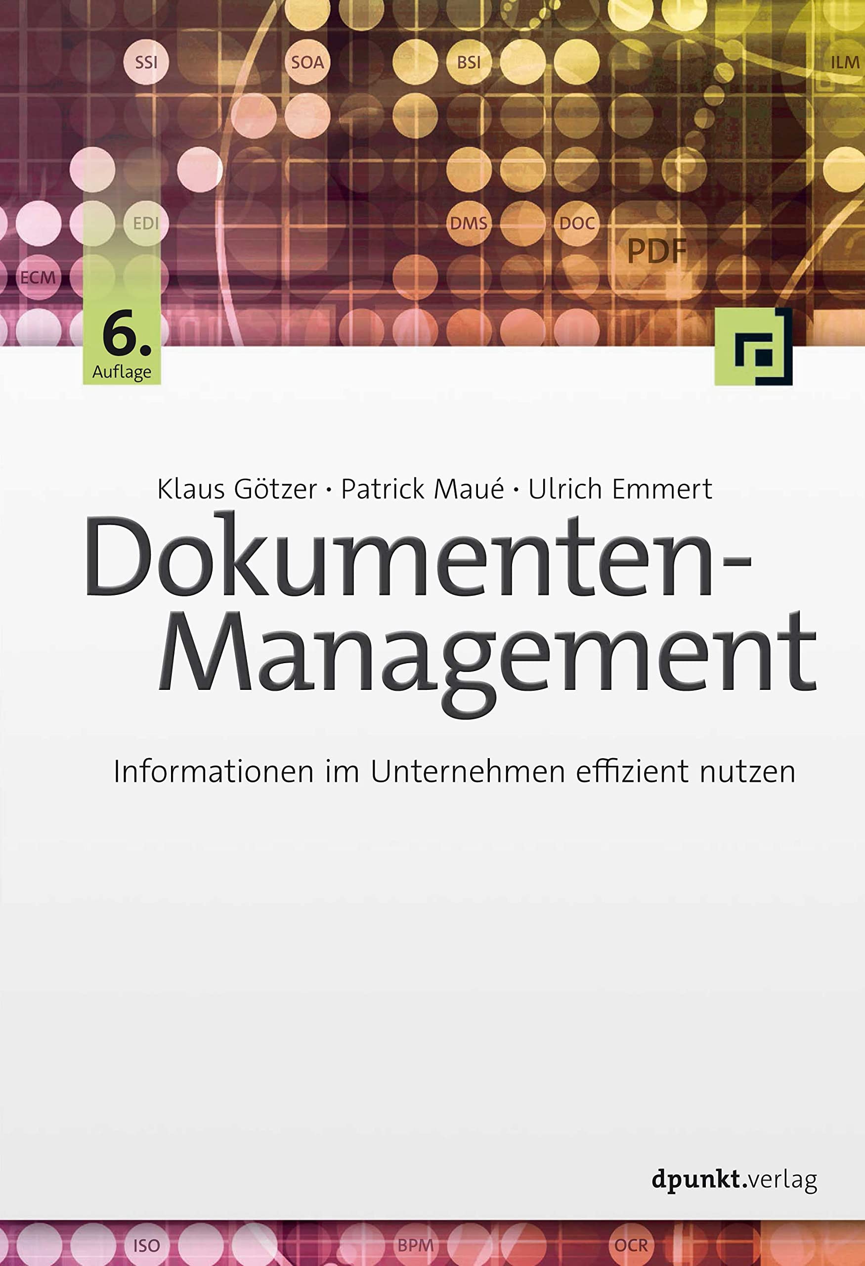 Dokumenten-Management: Informationen im Unternehmen effizient nutzen Business, Finance & Career