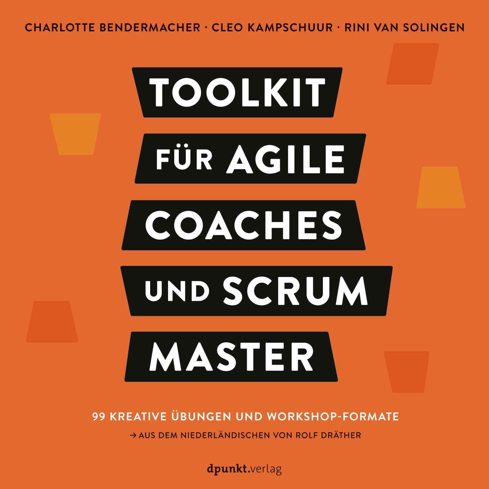 Toolkit für Agile Coaches und Scrum Master Business, Finance & Career