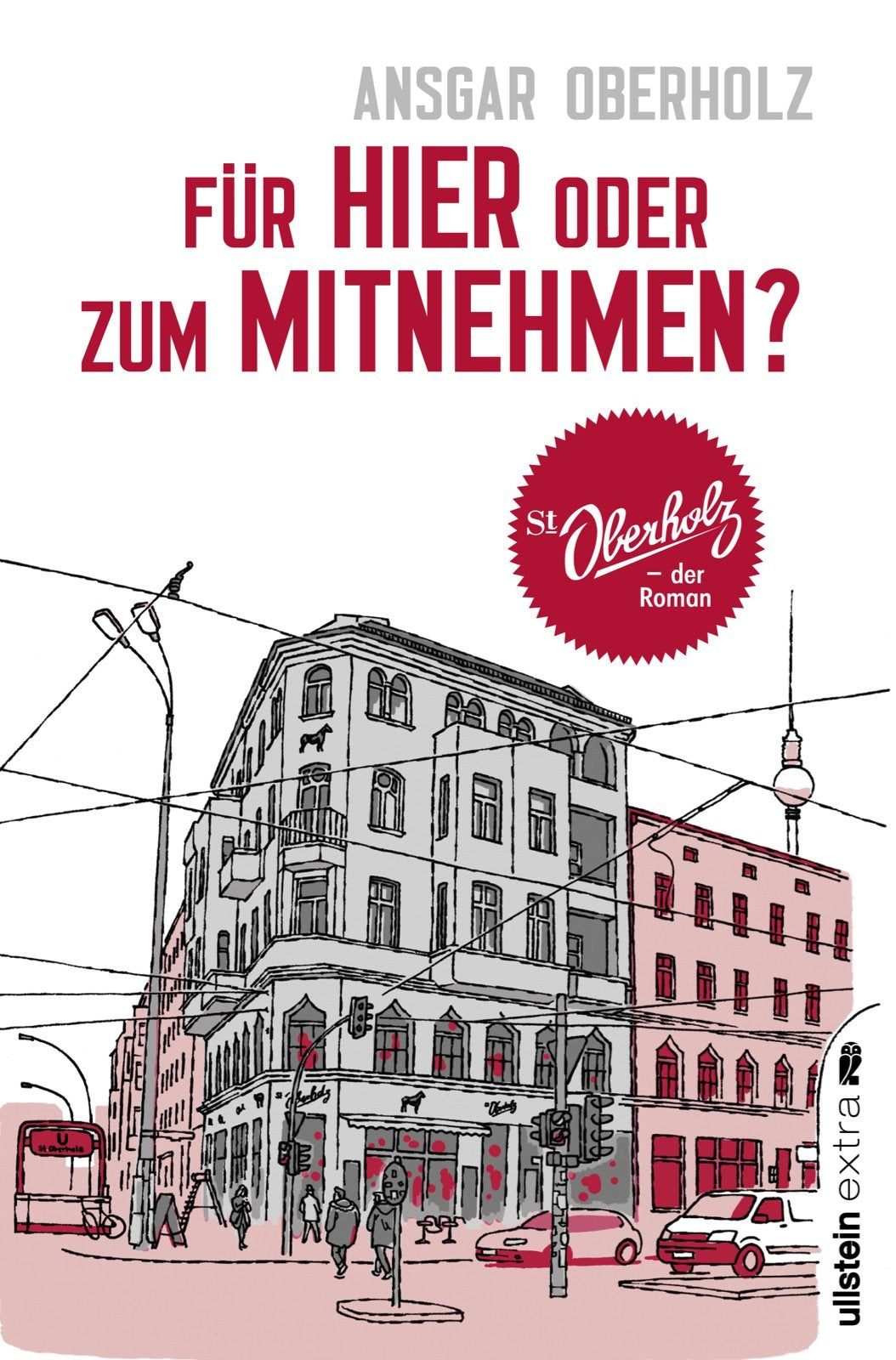 Für hier oder zum Mitnehmen?: St. Oberholz - der Roman Contemporary literature