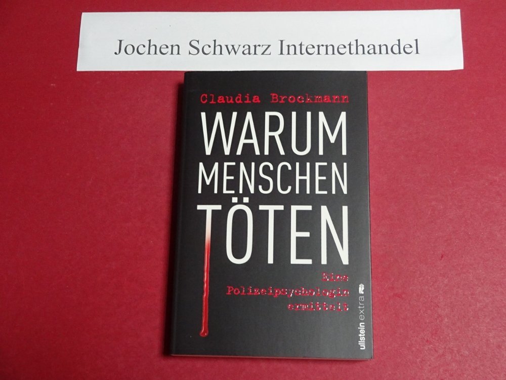 Warum Menschen töten: Eine Polizeipsychologin ermittelt Social Sciences