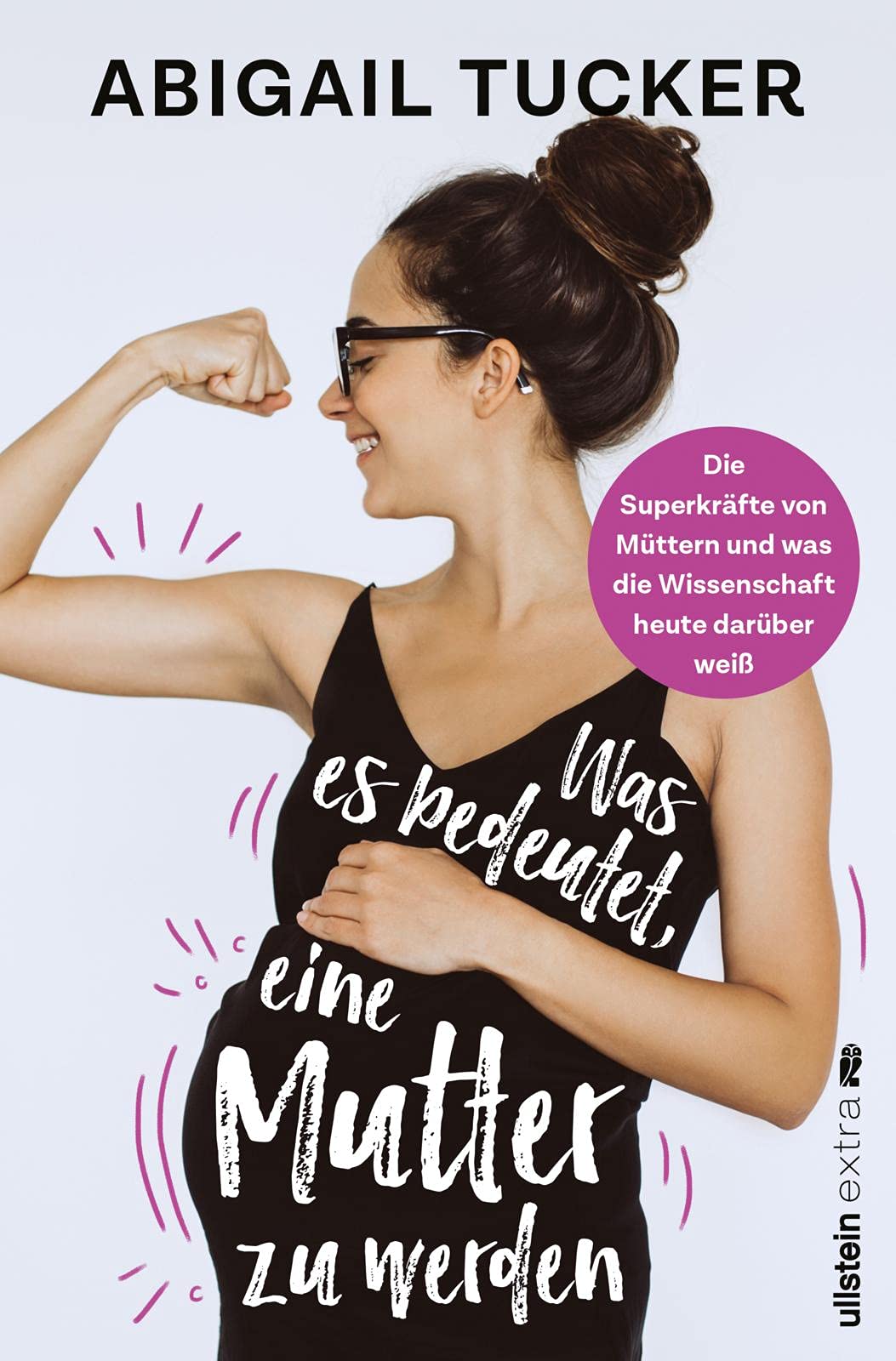 Was es bedeutet, eine Mutter zu werden Natural Sciences Books