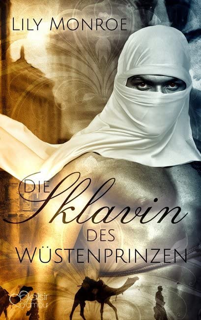 Die Sklavin des Wüstenprinzen Historical Fiction
