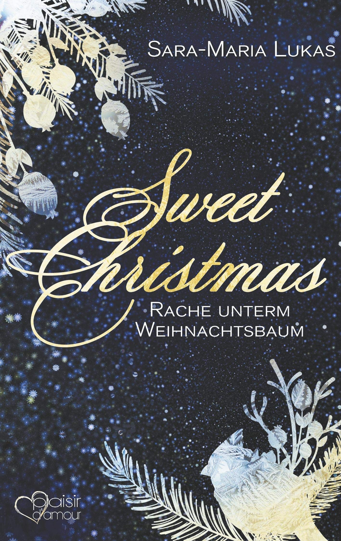 Sweet Christmas: Rache unterm Weihnachtsbaum Contemporary literature