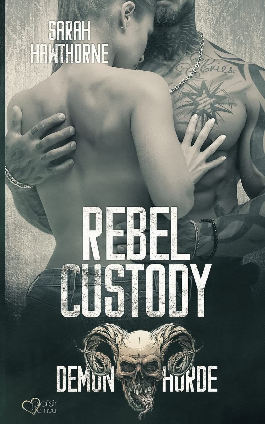 Demon Horde MC Teil 2: Rebel Custody Contemporary literature