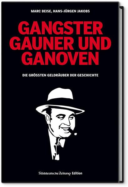 Gangster, Gauner und Ganoven: Die größten Geldräuber der Geschichte Law