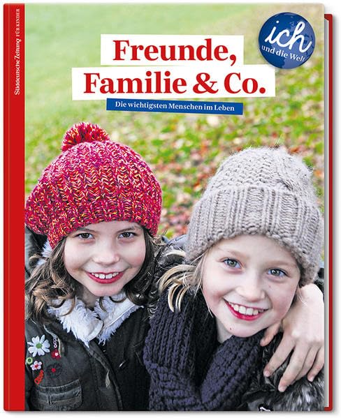 Freunde, Familie & Co: Die wichtigsten Menschen im Leben Non-fiction