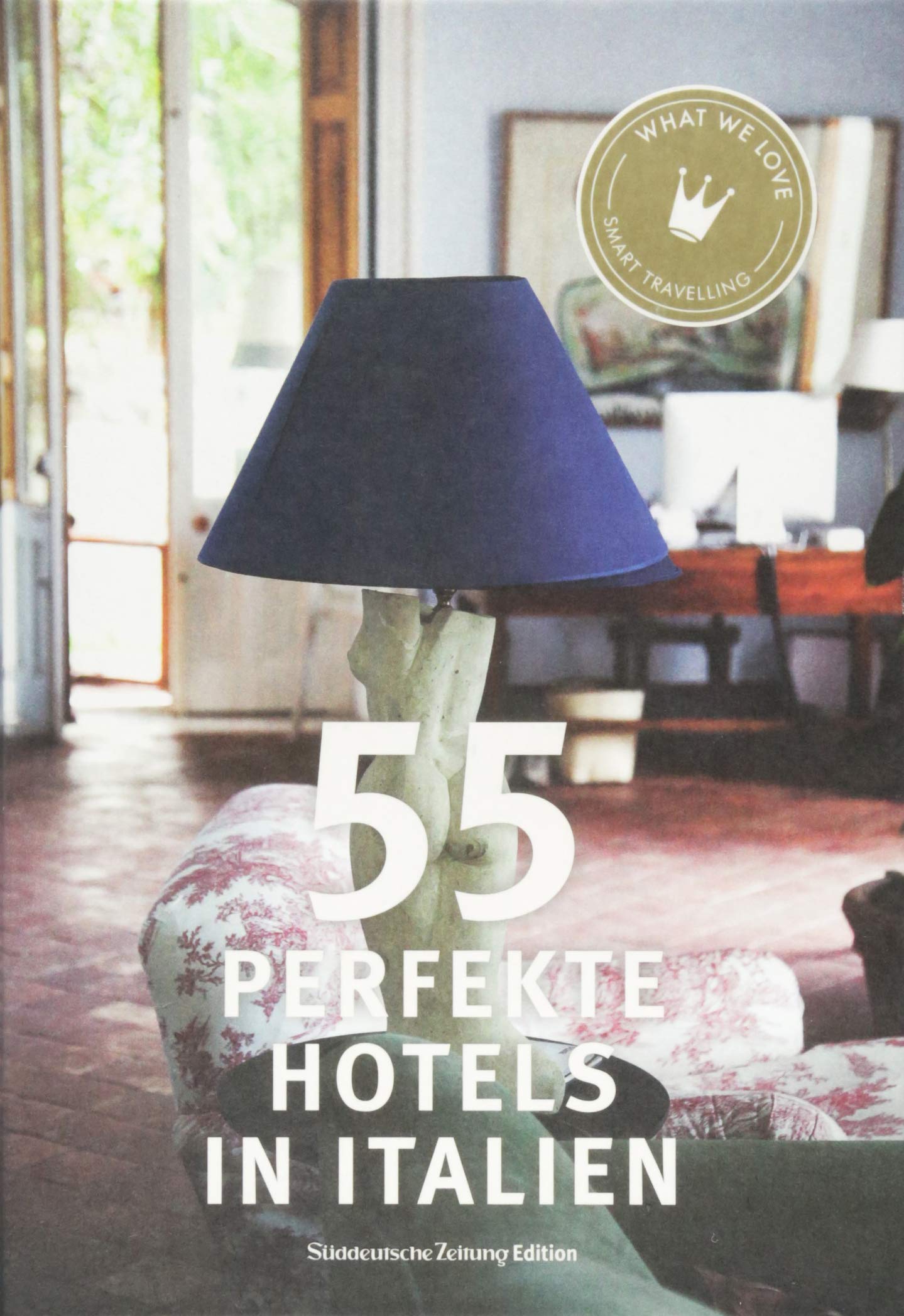 55 perfekte Hotels in Italien book