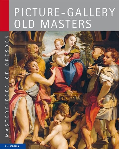 Gemäldegalerie Alte Meister. Englische Ausgabe: Picture-Gallery Old Masters. Masterpieces of Dresden Film, Art & Culture