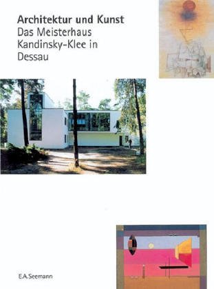 Architektur und Kunst: Das Meisterhaus Kandinsky-Klee in Dessau Architecture