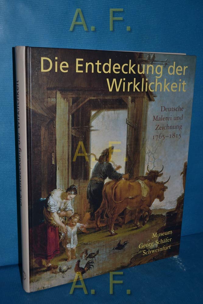 Die Entdeckung der Wirklichkeit. Deutsche Malerei und Zeichnung 1765 - 1815 Film, Art & Culture