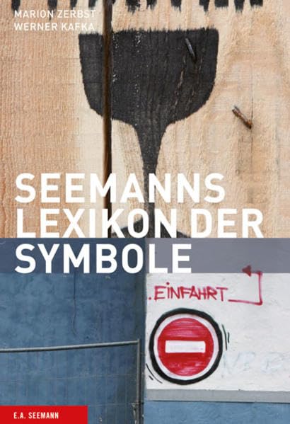 Seemanns Lexikon der Symbole. Zeichen, Schriften, Marken, Signale (Seemanns Lexika) Arts & Music