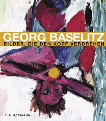 Georg Baselitz. Bilder, die den Kopf verdrehen Film, Art & Culture