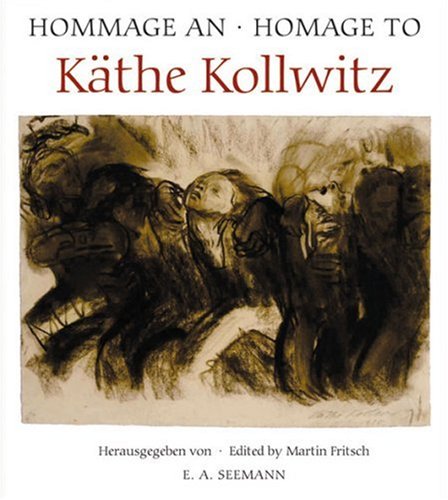 Hommage an Käthe Kollwitz: Texte in Deutsch und Englisch Film, Art & Culture